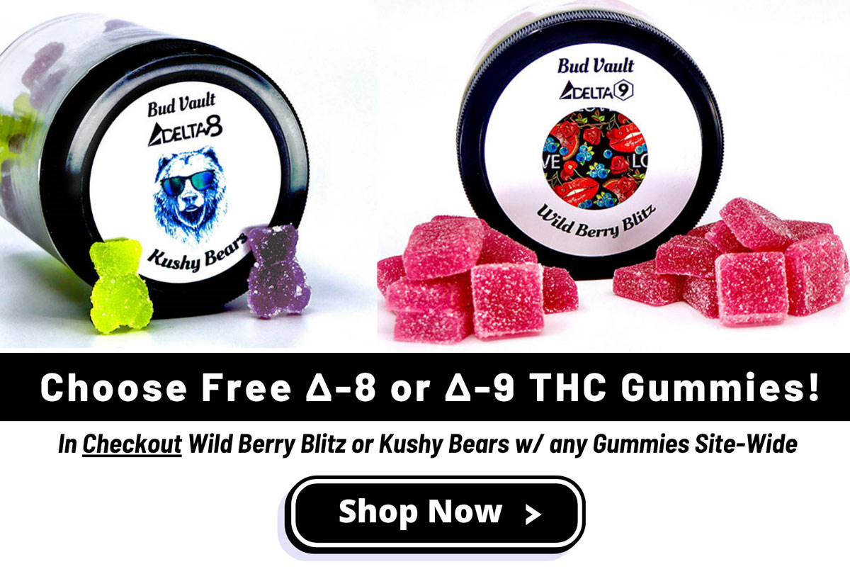 Free Delta-8 or Delta-9 with Any Gummies